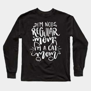 I'm not regular mom I'm a cat mom Long Sleeve T-Shirt